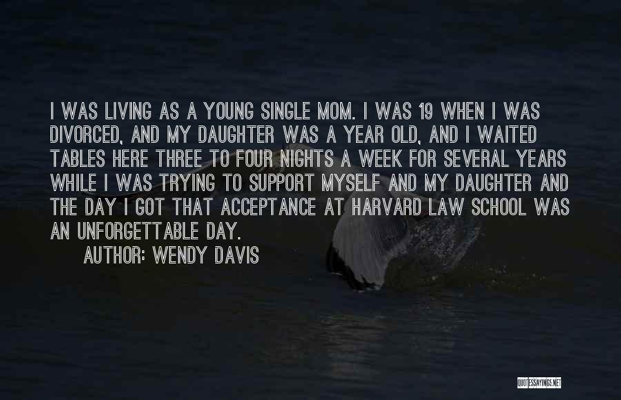 Four Year Old Quotes By Wendy Davis