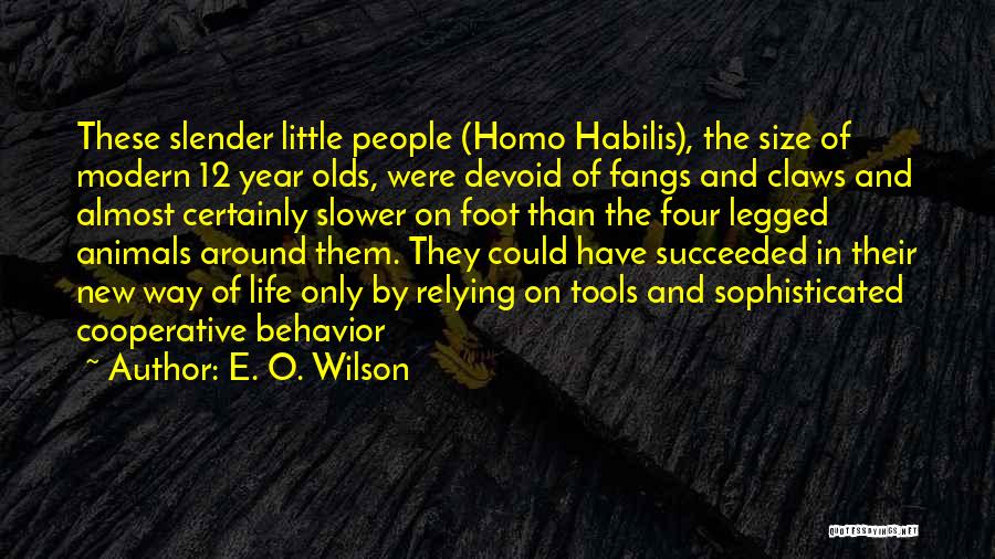 Four Year Olds Quotes By E. O. Wilson