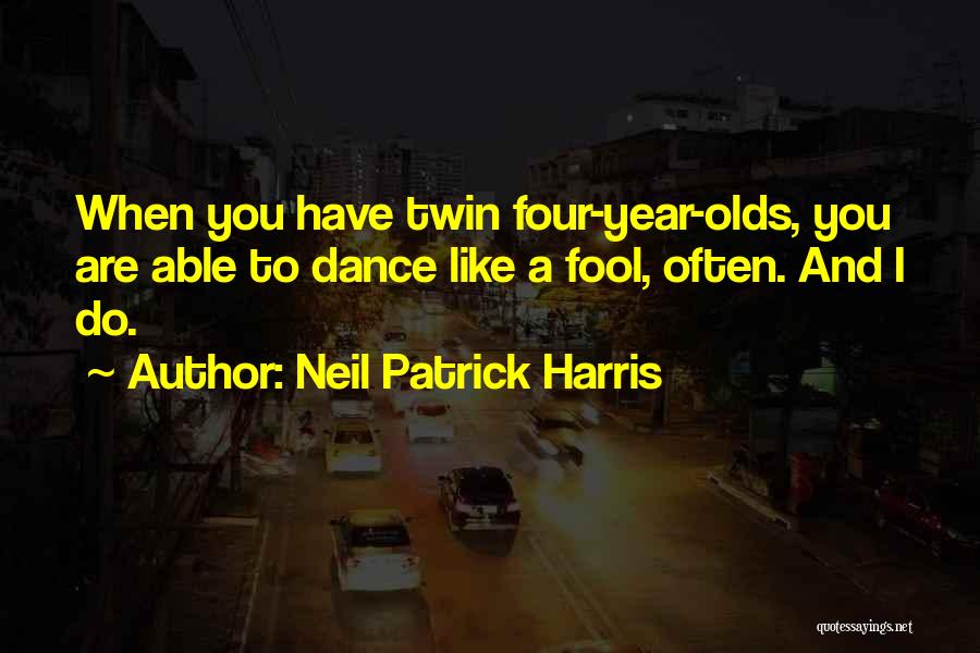 Four Year Olds Quotes By Neil Patrick Harris