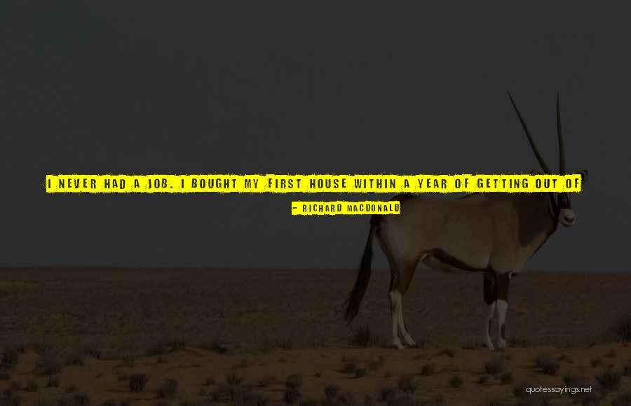 Four Year Quotes By Richard MacDonald Four Year Quotes By Richard MacDonald