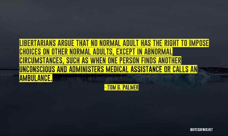 Fournies Studies Quotes By Tom G. Palmer Fournies Studies Quotes By Tom G. Palmer