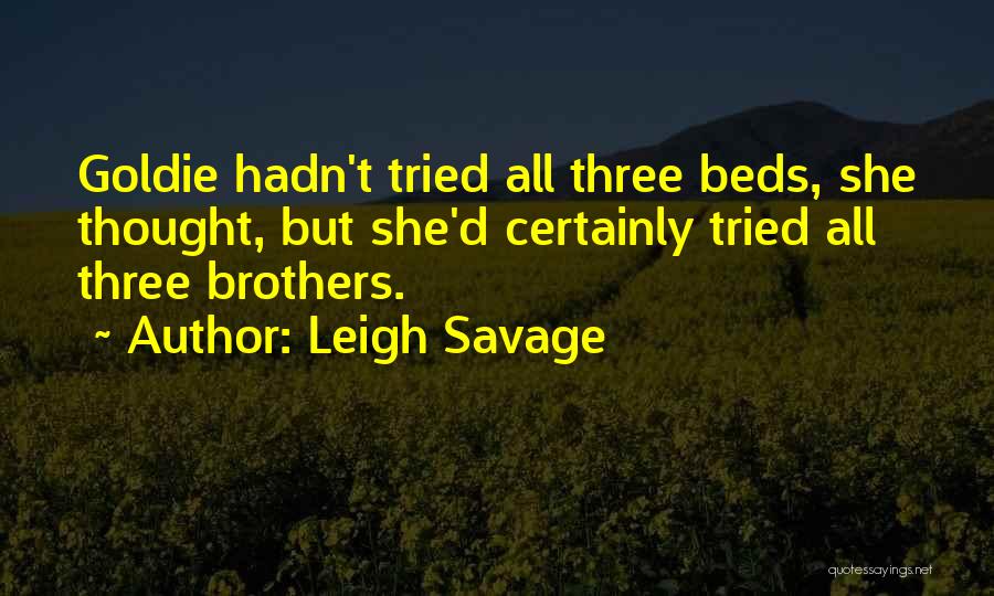 Foursome Quotes By Leigh Savage