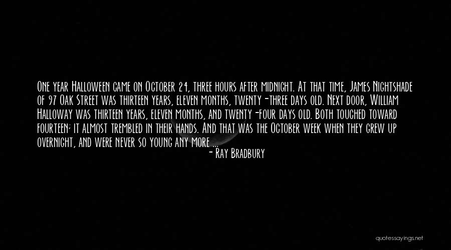 Fourteen Hours Quotes By Ray Bradbury Fourteen Hours Quotes By Ray Bradbury