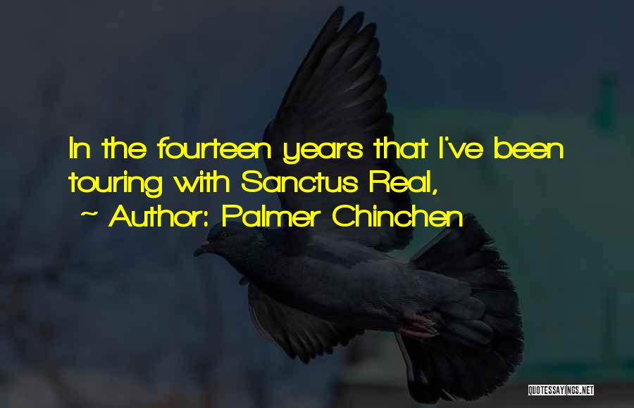 Fourteen Quotes By Palmer Chinchen