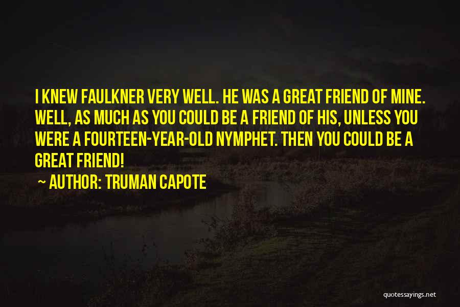 Fourteen Quotes By Truman Capote
