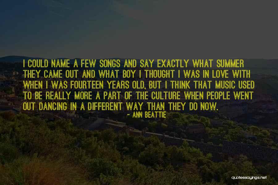 Fourteen Years Old Quotes By Ann Beattie Fourteen Years Old Quotes By Ann Beattie