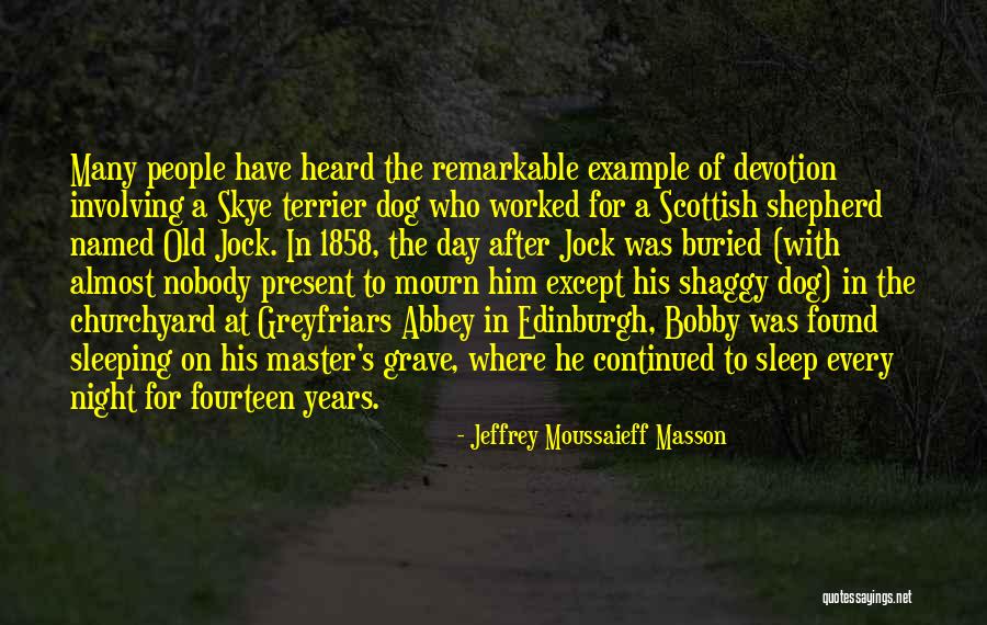 Fourteen Years Old Quotes By Jeffrey Moussaieff Masson Fourteen Years Old Quotes By Jeffrey Moussaieff Masson