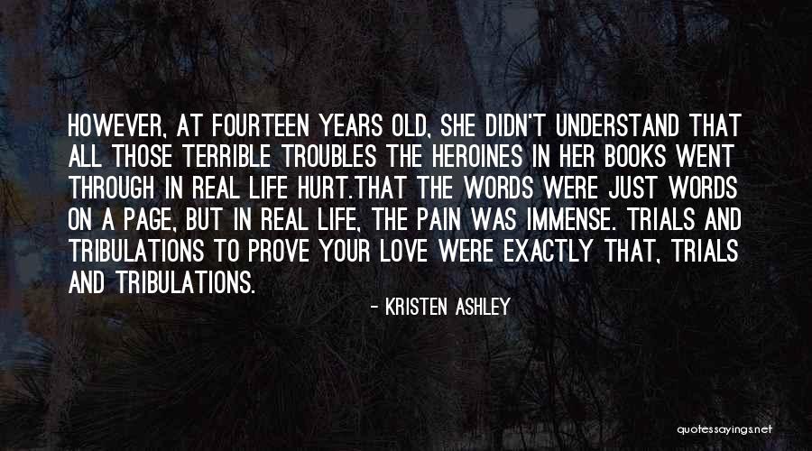 Fourteen Years Old Quotes By Kristen Ashley Fourteen Years Old Quotes By Kristen Ashley