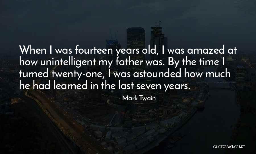 Fourteen Years Old Quotes By Mark Twain Fourteen Years Old Quotes By Mark Twain