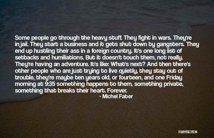 Fourteen Years Old Quotes By Michel Faber Fourteen Years Old Quotes By Michel Faber
