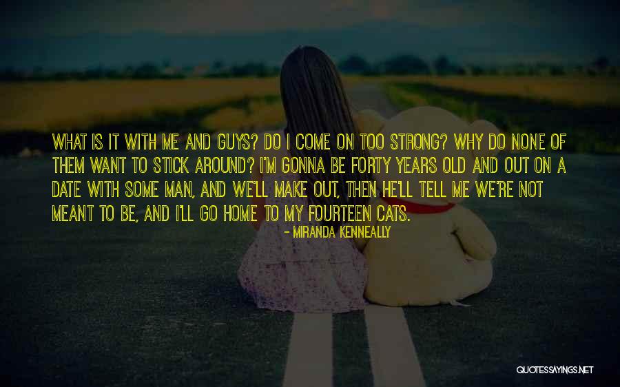 Fourteen Years Old Quotes By Miranda Kenneally Fourteen Years Old Quotes By Miranda Kenneally