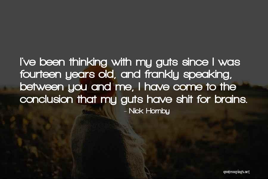 Fourteen Years Old Quotes By Nick Hornby Fourteen Years Old Quotes By Nick Hornby