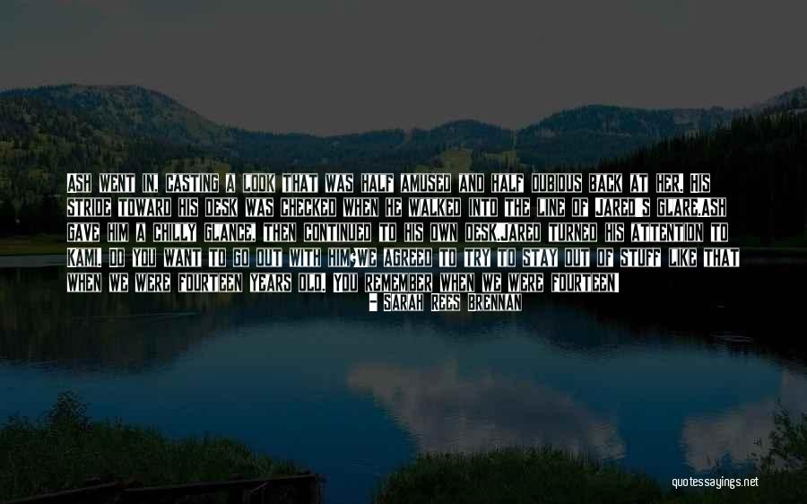 Fourteen Years Old Quotes By Sarah Rees Brennan Fourteen Years Old Quotes By Sarah Rees Brennan