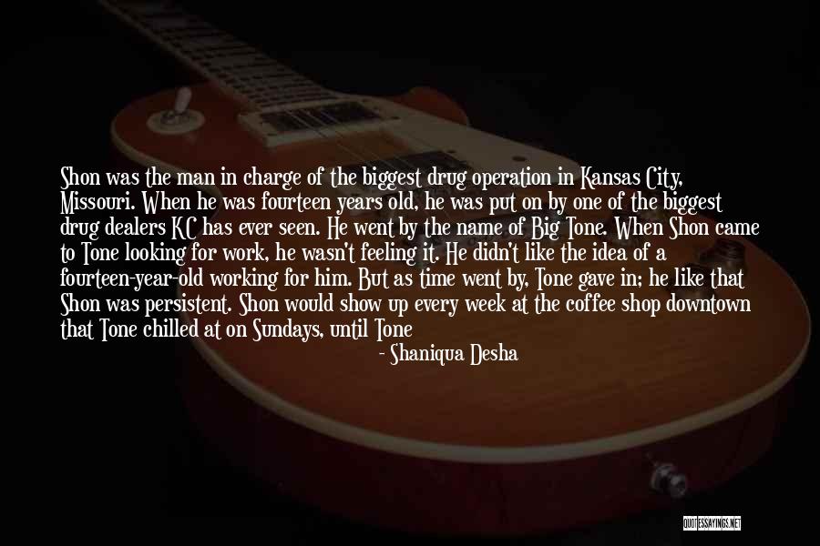 Fourteen Years Old Quotes By Shaniqua Desha Fourteen Years Old Quotes By Shaniqua Desha
