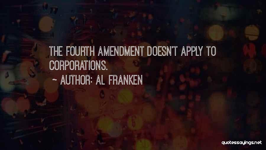 Fourth Amendment Quotes By Al Franken