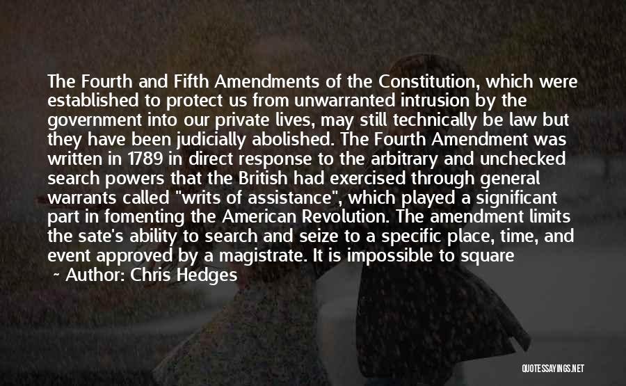 Fourth Amendment Quotes By Chris Hedges