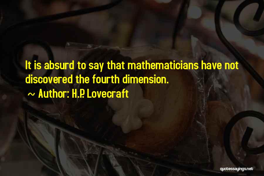 Fourth Dimension Quotes By H.P. Lovecraft