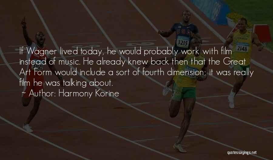 Fourth Dimension Quotes By Harmony Korine