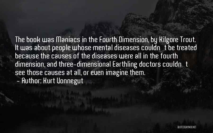 Fourth Dimension Quotes By Kurt Vonnegut