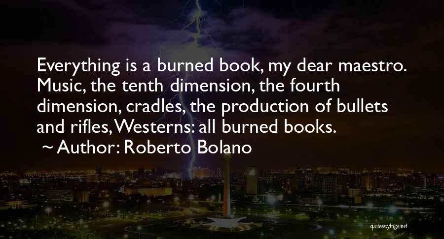 Fourth Dimension Quotes By Roberto Bolano