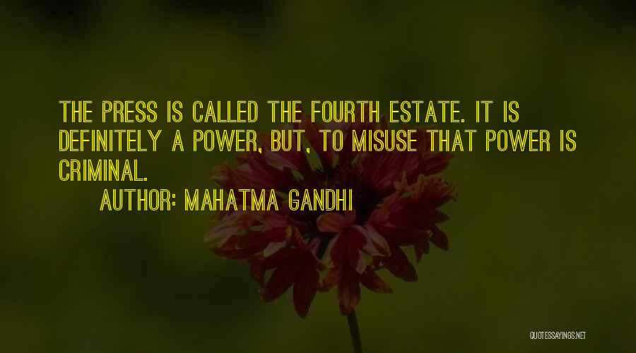 Fourth Estate Quotes By Mahatma Gandhi