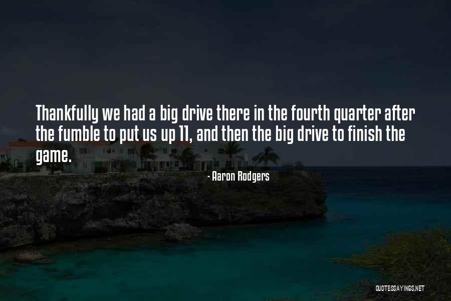 Fourth Quarter Quotes By Aaron Rodgers Fourth Quarter Quotes By Aaron Rodgers