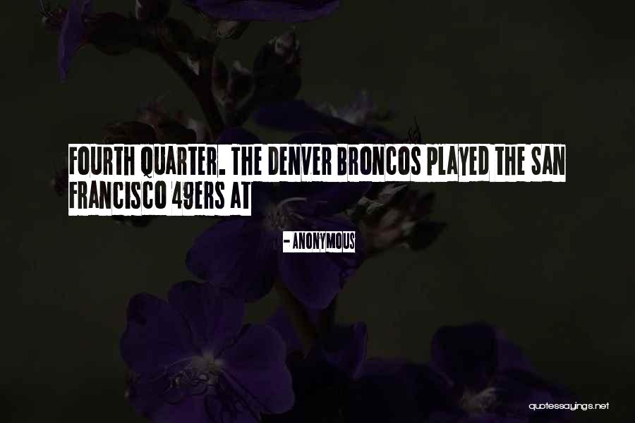 Fourth Quarter Quotes By Anonymous Fourth Quarter Quotes By Anonymous