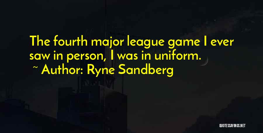 Fourth Quotes By Ryne Sandberg