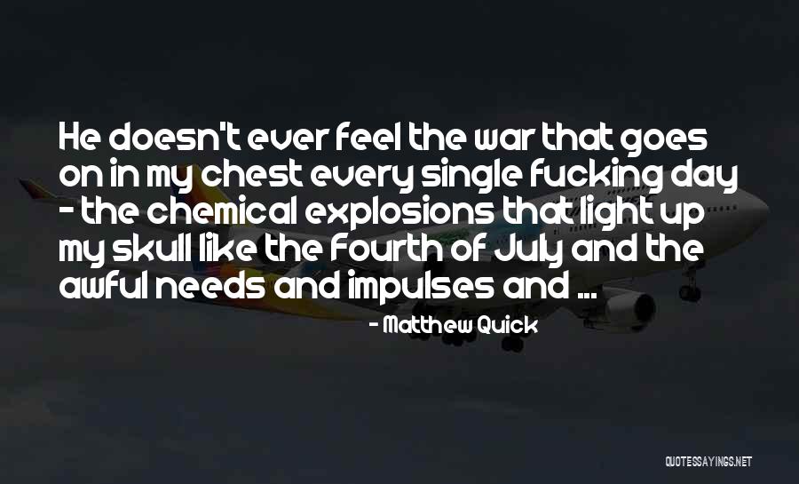 Fourth The July Quotes By Matthew Quick Fourth The July Quotes By Matthew Quick