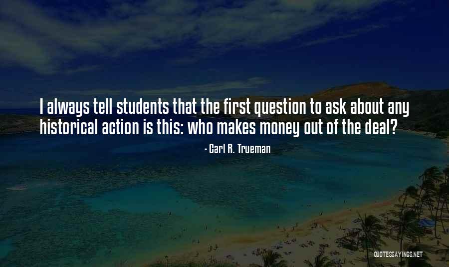 Fourthly Two Quotes By Carl R. Trueman Fourthly Two Quotes By Carl R. Trueman