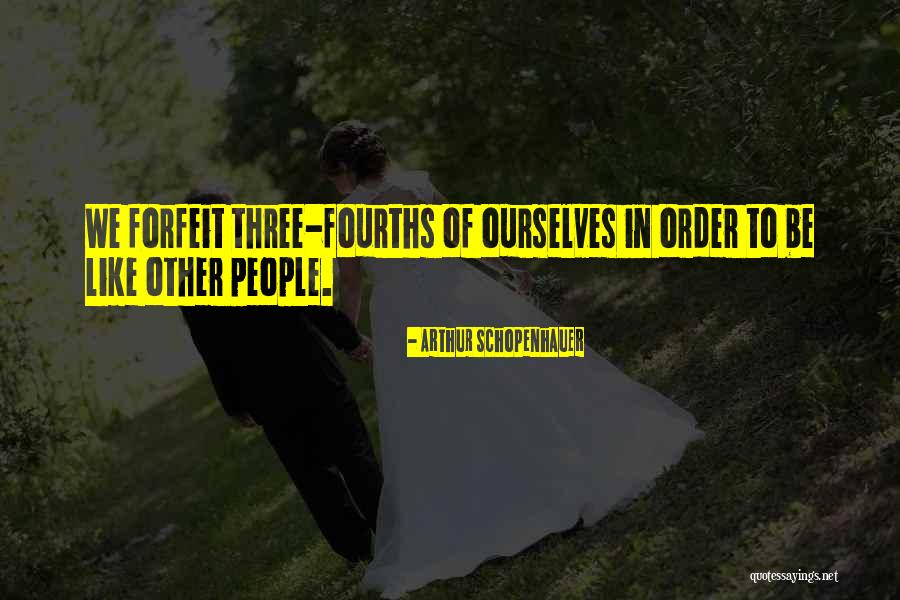Fourths Quotes By Arthur Schopenhauer