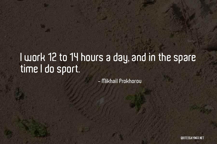 Fouyau Quotes By Mikhail Prokhorov Fouyau Quotes By Mikhail Prokhorov