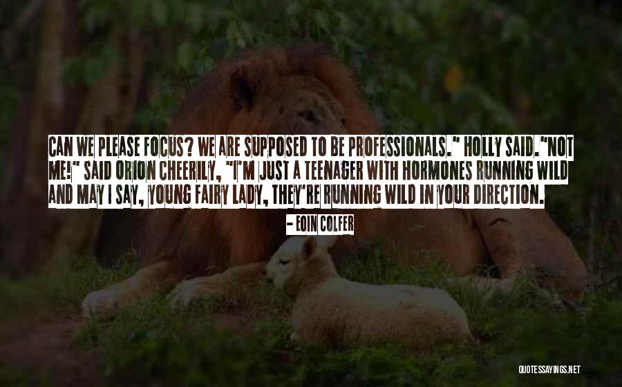 Fowl Quotes By Eoin Colfer Fowl Quotes By Eoin Colfer