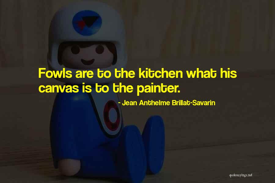 Fowl Quotes By Jean Anthelme Brillat-Savarin Fowl Quotes By Jean Anthelme Brillat-Savarin