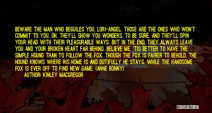 Fox An The Hound Quotes By Kinley MacGregor