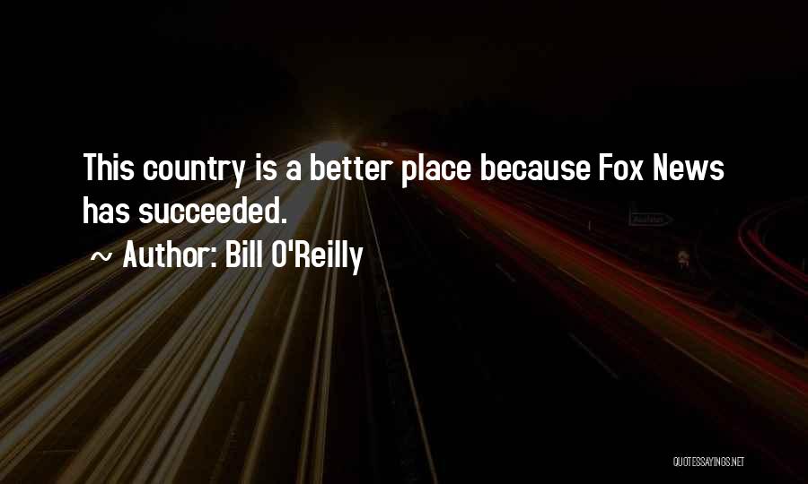 Fox News Quotes By Bill O'Reilly
