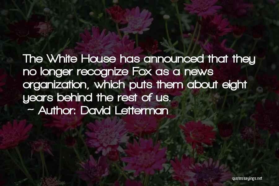 Fox News Quotes By David Letterman