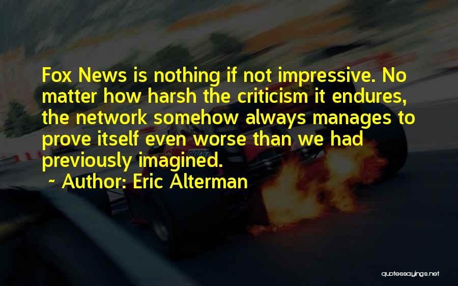 Fox News Quotes By Eric Alterman