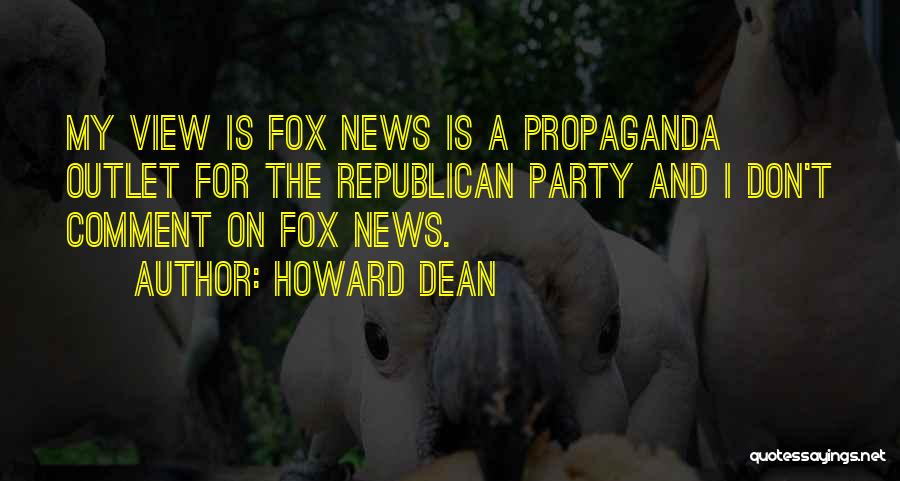 Fox News Quotes By Howard Dean