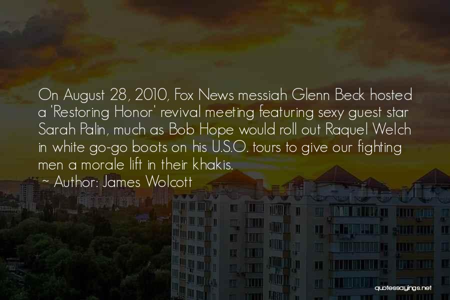 Fox News Quotes By James Wolcott Fox News Quotes By James Wolcott