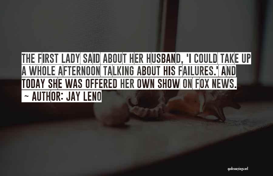 Fox News Quotes By Jay Leno