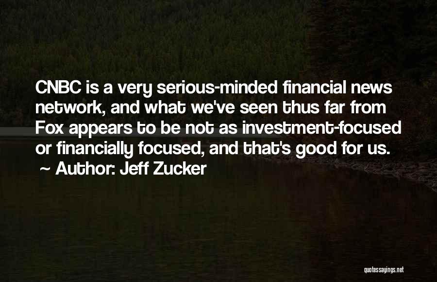 Fox News Quotes By Jeff Zucker