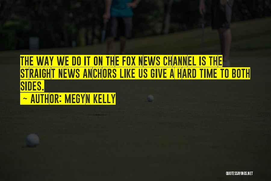 Fox News Quotes By Megyn Kelly