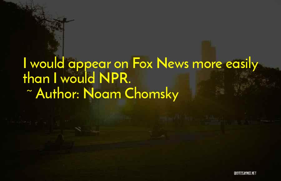 Fox News Quotes By Noam Chomsky