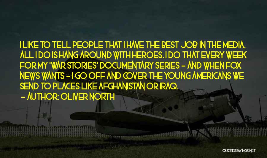 Fox News Quotes By Oliver North