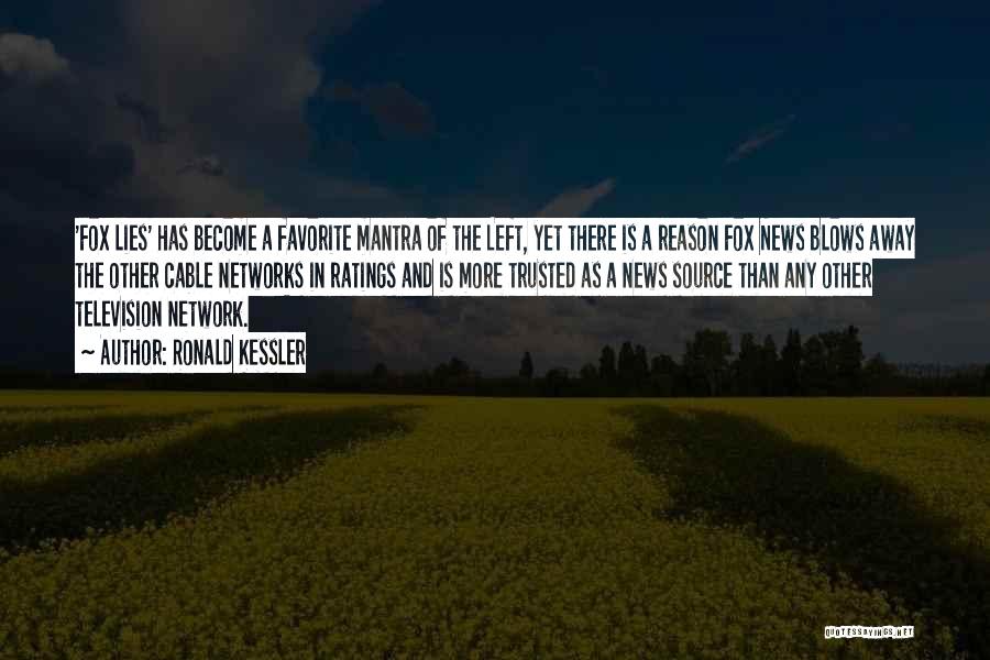 Fox News Quotes By Ronald Kessler Fox News Quotes By Ronald Kessler