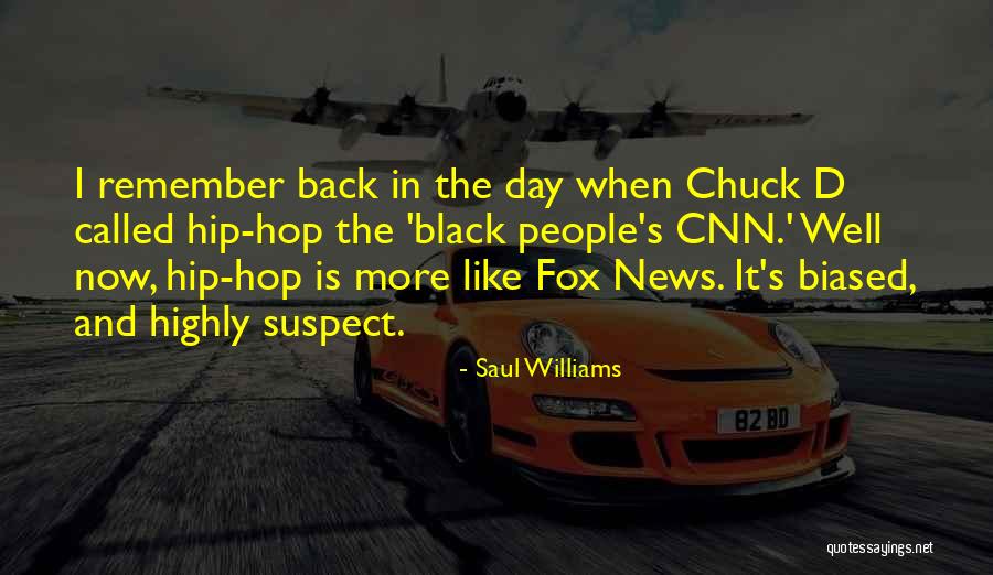 Fox News Quotes By Saul Williams Fox News Quotes By Saul Williams