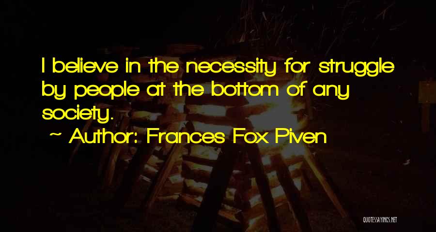 Fox Piven Quotes By Frances Fox Piven