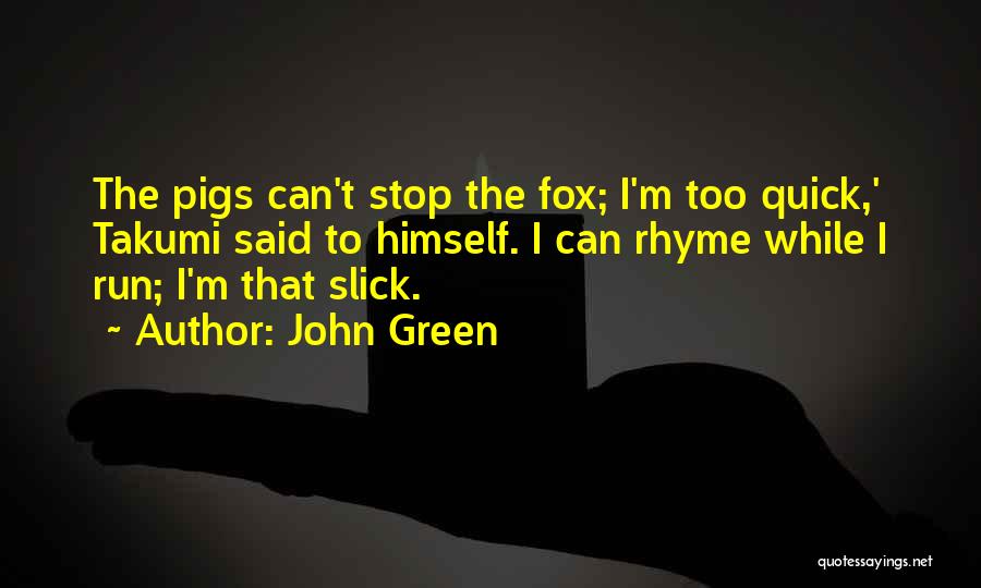 Fox Quotes By John Green