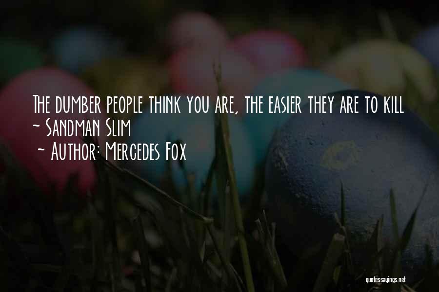 Fox Quotes By Mercedes Fox